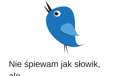 Nie śpiewam jak słowik…