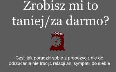 Jak poradzić sobie ze znajomymi, którzy chcą zniżki, darmowych produktów?